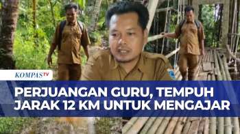Perjuangan Guru Tempuh 12 Km Ke Sekolah, Seberangi Dua Sungai Dengan Jembatan Seadanya | BERUT