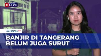 Warga Tangerang Masih Mengungsi Akibat Banjir Tak Kunjung Surut | KOMPAS MALAM