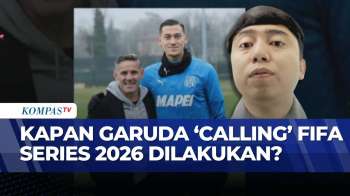 Jelang FIFA Series 2026, Kapan Garuda Calling Diumumkan? | KOMPAS SPORT