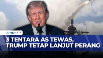 3 Tentara AS Tewas, Trump Siapkan Perang 4 Pekan | BERITA UTAMA