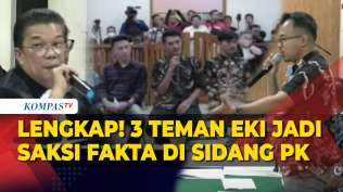 full-kesaksian-3-teman-eki-di-sidang-pk-terpidana-kasus-vina-ceritakan-malam-terakhir-bertemu