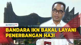 menhub-bandara-ikn-bakal-layani-penerbangan-umrah-dan-haji-investor-asing-tertarik