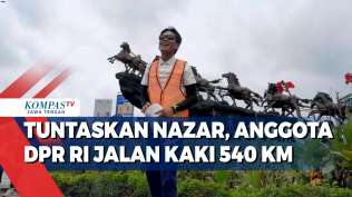 tuntaskan-nazar-anggota-dpr-ri-didik-haryadi-jalan-kaki-540-km