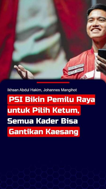 PSI Bikin Pemilu Raya untuk Pilih Ketum, Semua Kader Bisa jadi Pengganti Kaesang