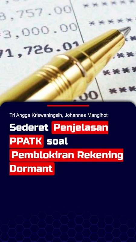 Sederet Penjelasan PPATK Mengenai Pemblokiran Rekening Dormant
