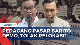 protes-pedagang-pasar-barito-demo-tolak-relokasi-begini-respons-gubernur-jakarta-kompas-petang