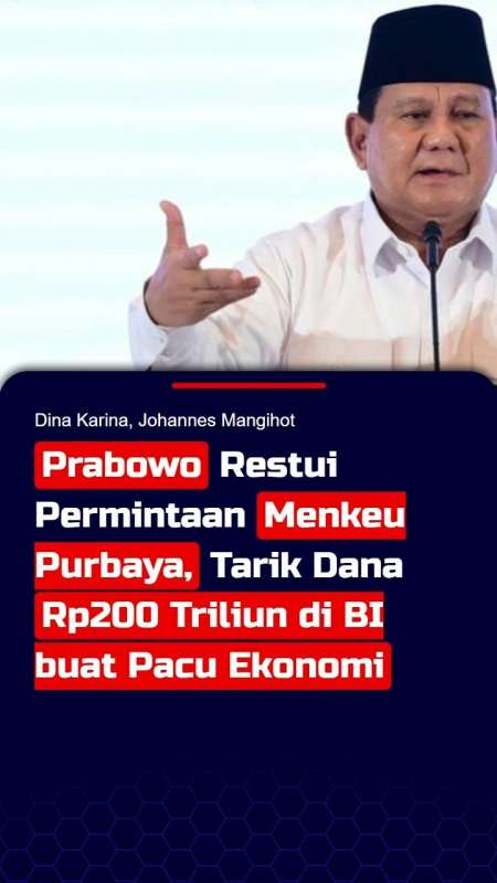 Prabowo Restui Permintaan Menkeu Purbaya, Tarik Dana Rp200 Triliun di BI