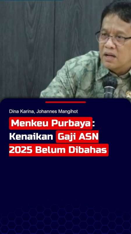 Menkeu Purbaya: Kenaikan Gaji ASN 2025 Belum Dibahas