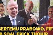 full-usai-bertemu-prabowo-presiden-fifa-jawab-soal-erick-thohir-peluang-indonesia-di-piala-dunia