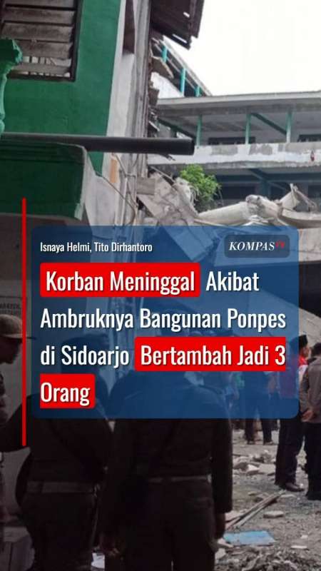 Korban Meninggal Akibat Ambruknya Bangunan Ponpes Di Sidoarjo Bertambah Jadi 3 Orang