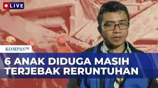 full-6-anak-diduga-masih-terjebak-reruntuhan-orang-tua-korban-ungkap-kondisi-terkini