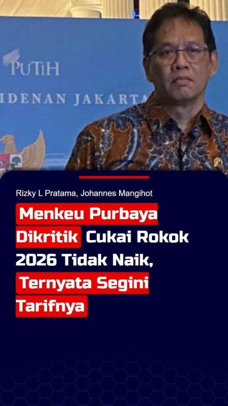Menkeu Purbaya Dikritik karena Cukai Rokok 2026 Tidak Naik, Ternyata Segini Tarifnya