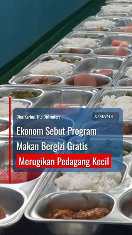 Ekonom Sebut Program Makan Bergizi Gratis Merugikan Pedagang Kecil