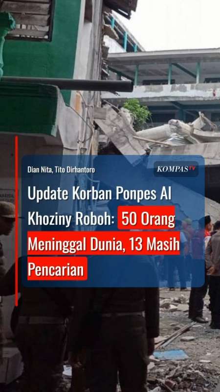 Update Korban Ponpes Al Khoziny Roboh: 50 Orang Meninggal Dunia, 13 Masih Pencarian