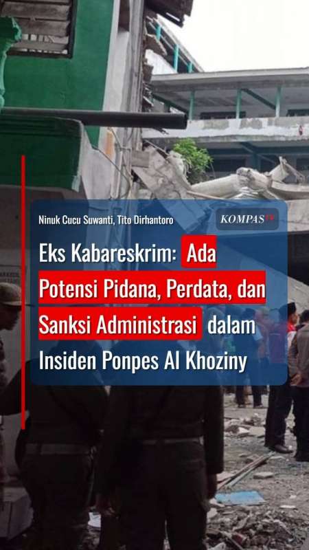 Kasus Ponpoes Al Khoziny, Eks Kabareskrim: Ada Potensi Pidana Hingga Sanksi Administrasi
