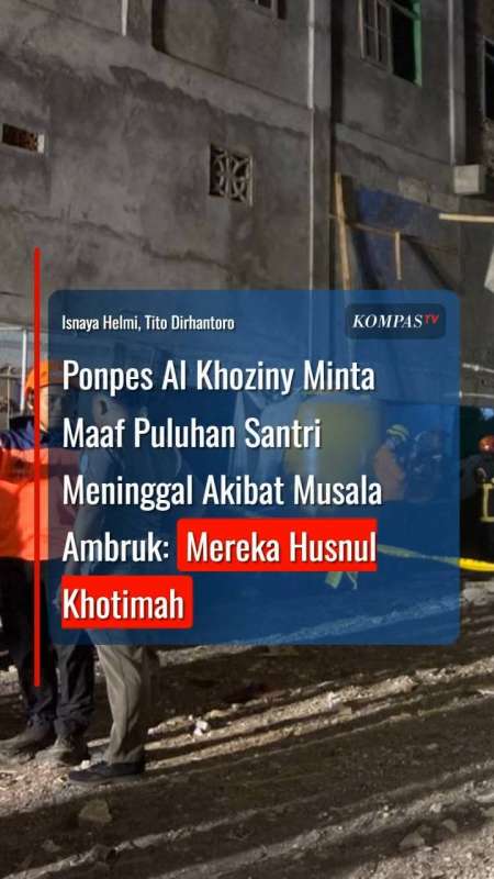Ponpes Al Khoziny Minta Maaf Puluhan Santri Meninggal Akibat Musala Ambruk