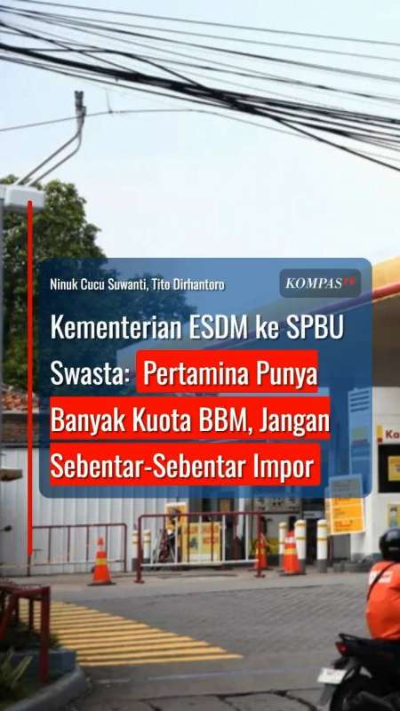 Kementerian ESDM ke SPBU Swasta: Pertamina Punya Banyak Kuota BBM, Jangan Impor Terus