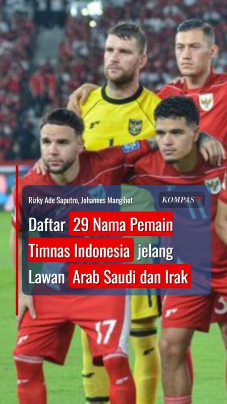 Daftar 29 Nama Pemain Timnas Indonesia jelang Lawan Arab Saudi dan Irak