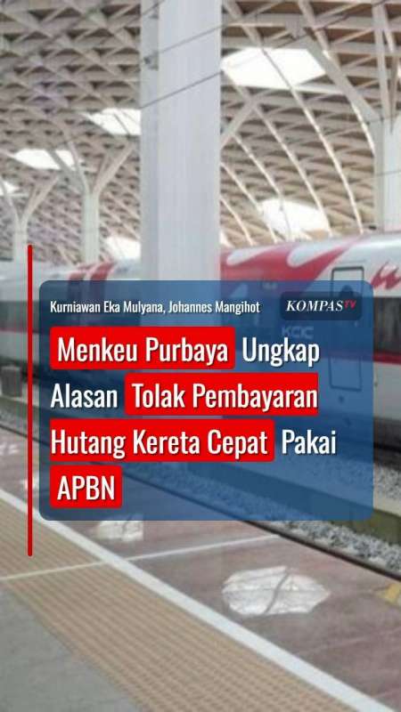Menkeu Purbaya Ungkap Alasan Tolak Pembayaran Hutang Kereta Cepat Pakai APBN