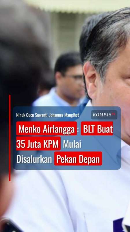 Menko Airlangga: BLT Buat 35 Juta KPM Mulai Disalurkan Pekan Depan