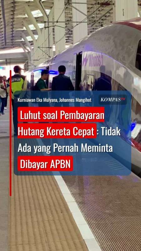 Luhut soal Pembayaran Hutang Kereta Cepat: Tidak Ada yang Pernah Meminta Dibayar APBN