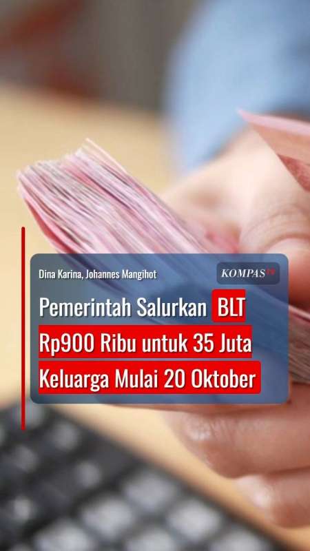 Pemerintah Salurkan BLT Rp900 Ribu untuk 35 Juta Keluarga Mulai 20 Oktober