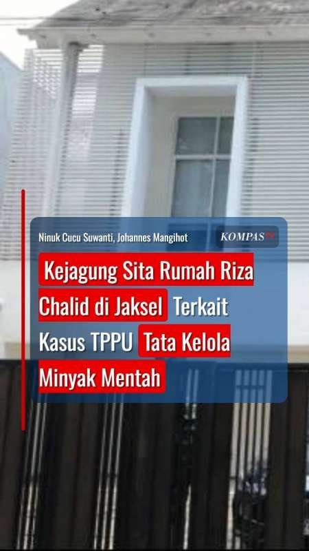 Kejagung Sita Rumah Riza Chalid di Jaksel Terkait Kasus TPPU Tata Kelola Minyak Mentah