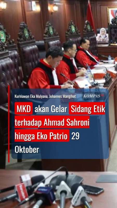 MKD Akan Gelar Sidang Etik terhadap Ahmad Sahroni hingga Eko Patrio pada 29 Oktober