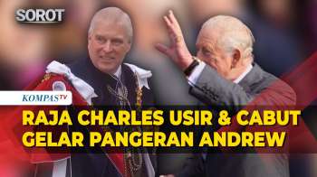 Raja Charles III Copot Gelar Bangsawan Dan Usir Pangeran Andrew Dari Istana Windsor