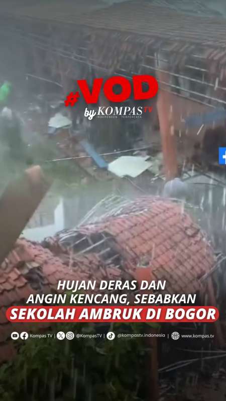 HUJAN DERAS DISERTAI ANGIN KENCANG MENYEBABKAN SEKOLAH AMBRUK DI BOGOR