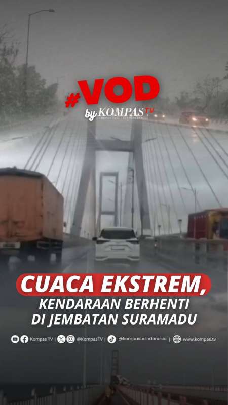 CUACA EKSTREM MELANDA JEMBATAN SURAMADU, JAWA TIMUR