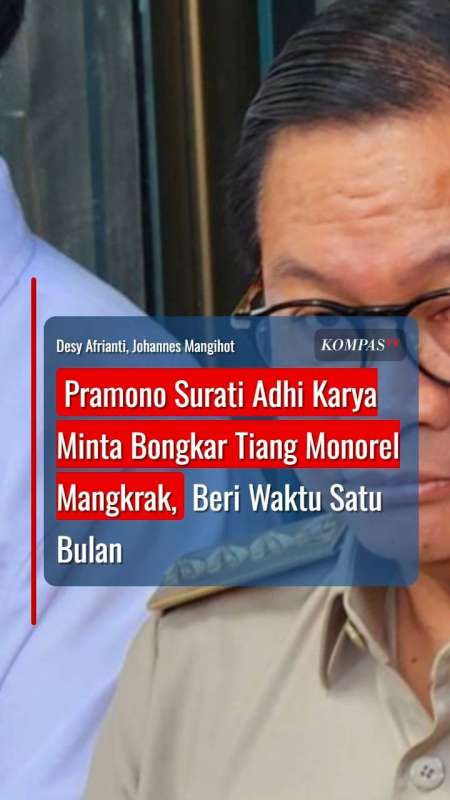 Pramono Surati Adhi Karya Minta Bongkar Tiang Monorel Mangkrak, Beri Waktu Satu Bulan