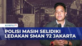 Polisi Masih Periksa Lokasi Dan Kumpulkan Keterangan Soal Ledakan Di SMAN 72 | SAPA MALAM