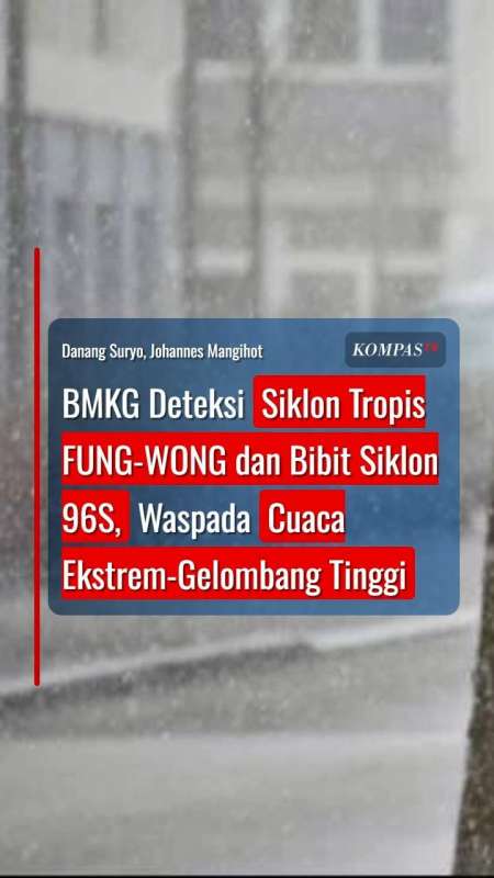 BMKG Deteksi Siklon Tropis Fung-Wong Dan Bibit Siklon 96S, Waspada Cuaca Ekstrem