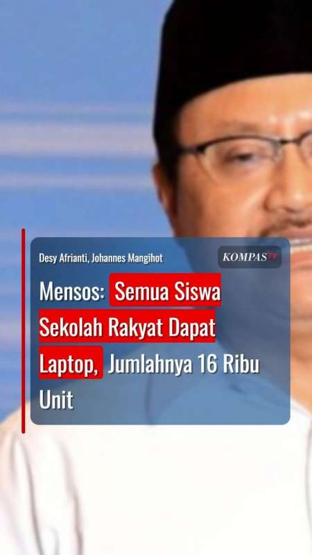 Mensos: Semua Siswa Sekolah Rakyat Dapat Laptop, Total Ada 16 Ribu Unit