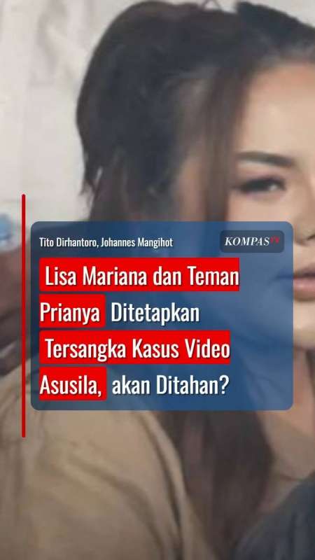 Lisa Mariana Dan Teman Prianya Ditetapkan Tersangka Kasus Video Asusila, Akan Ditahan?