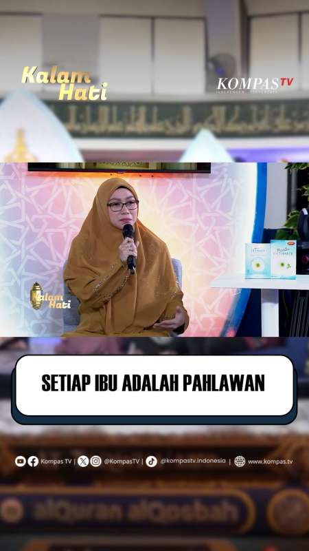 Setiap Ibu Adalah Pahlawan | KALAM HATI 