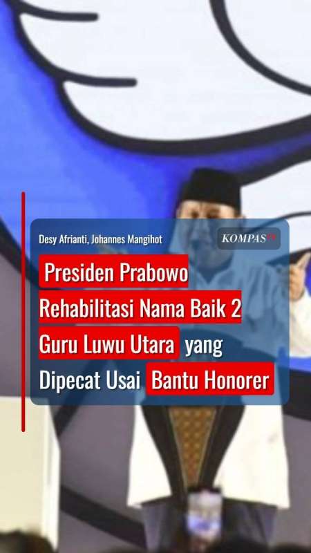 Prabowo Rehabilitasi Nama Baik 2 Guru Luwu Utara yang Dipecat Usai Bantu Honorer