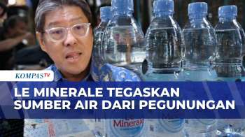 Produsen Le Minerale Tegaskan Sumber Air Dari Pegunungan: Bukan Air Tanah!