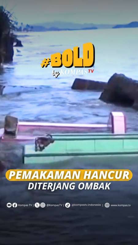 PEMAKAMAN HANCUR DITERJANG OMBAK
