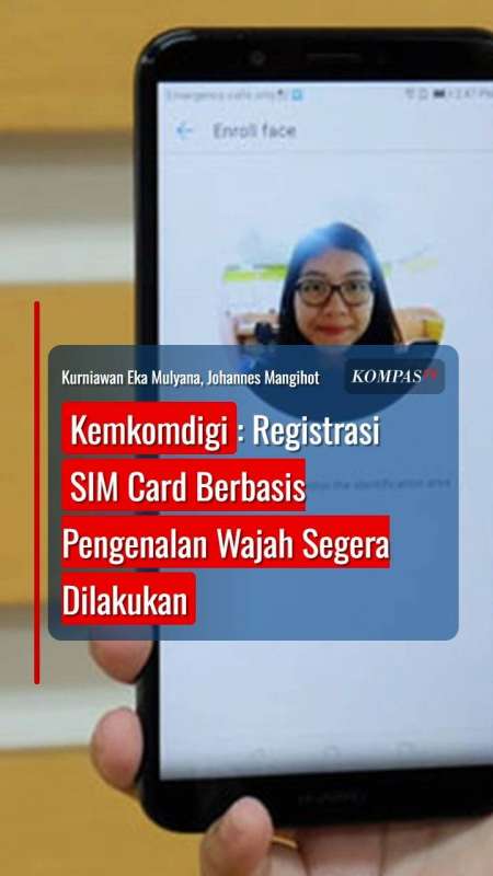 Kemkomdigi: Registrasi SIM Card Berbasis Pengenalan Wajah Segera Dilakukan