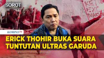 Ketum PSSI Erick Thohir Buka Suara Soal Tuntutan Ultras Garuda