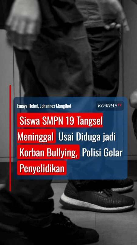 Siswa SMPN 19 Tangsel Meninggal Usai Diduga Korban Bullying, Polisi Gelar Penyelidikan
