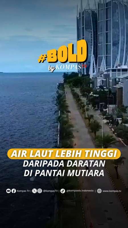 AIR LAUT LEBIH TINGGI DARIPADA DARATAN DI PANTAI MUTIARA