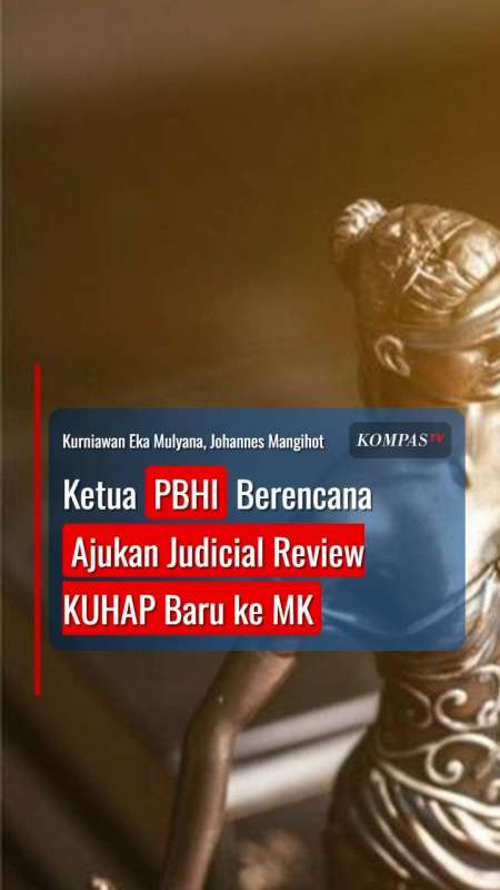 Ketua PBHI Berencana Ajukan Judicial Review KUHAP Baru Ke MK 