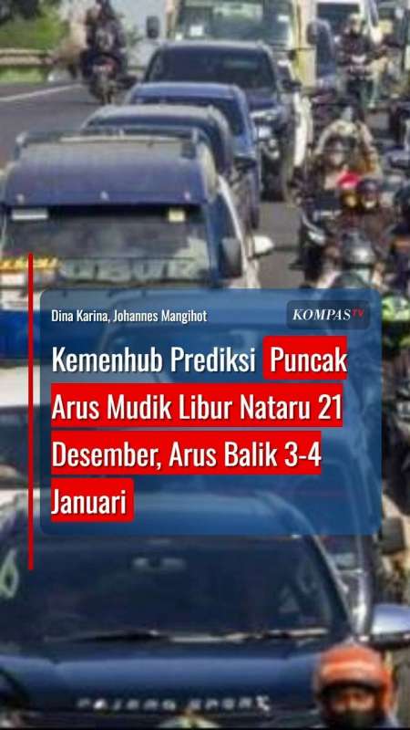 Kemenhub Prediksi Puncak Arus Mudik Libur Nataru 21 Desember, Arus Balik 3-4 Januari