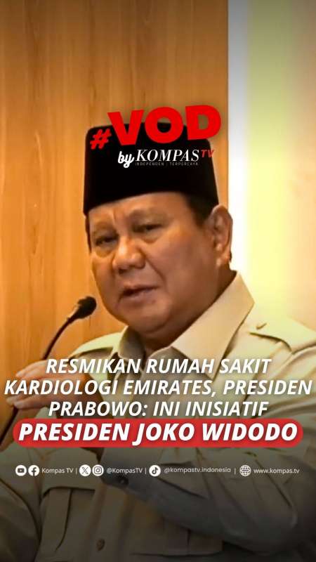 RESMIKAN RUMAH SAKIT EMIRATES, PRESIDEN PRABOWO:  INISIATIF PRESIDEN JOKO WIDODO