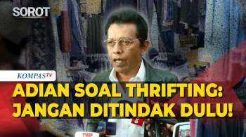 Adian Soal Thrifting: Jangan Ditindak Dulu, Rakyat Butuh Makan!