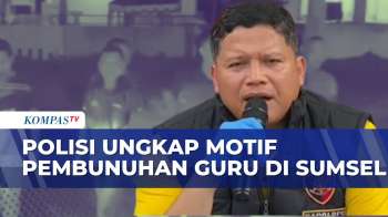 Kasus Pembunuhan Guru, Polisi: Pelaku Panik Diteriaki Maling | KOMPAS MALAM