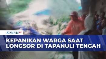 Rekaman Kepanikan Warga Saat Longsor Terjang Desa Mardame Tapanuli Tengah